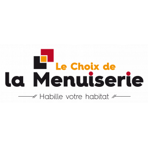 LE CHOIX DE LA MENUISERIE LE CHOIX DE LA MENUISERIE
